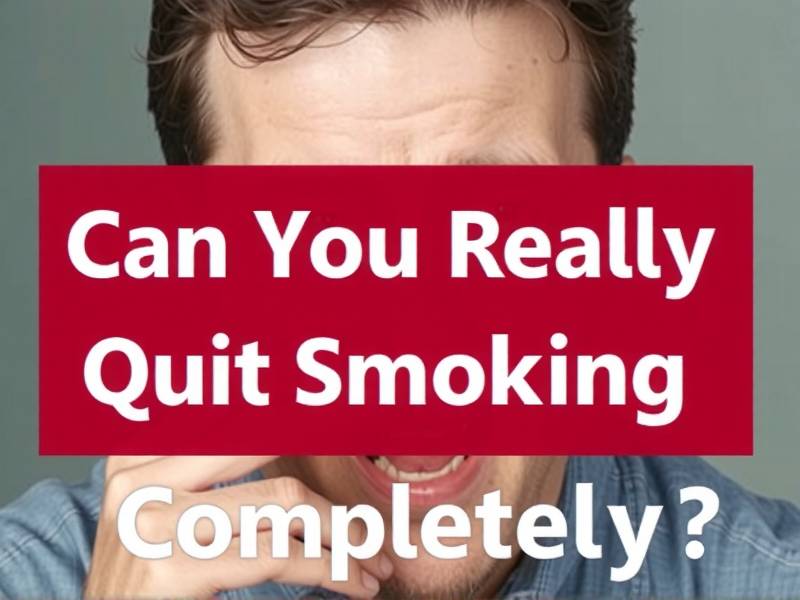 Can You Really Quit Smoking Completely?