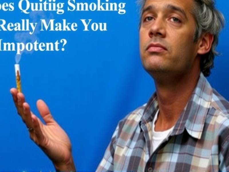 Does Quitting Smoking Really Make You Impotent?(1)