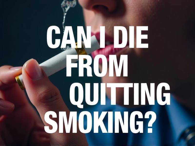 Can I Die from Quitting Smoking? The Truth You Need to Know