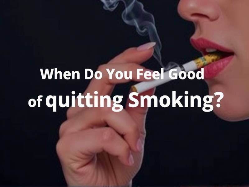 When Do You Feel Good After Quitting Smoking?
