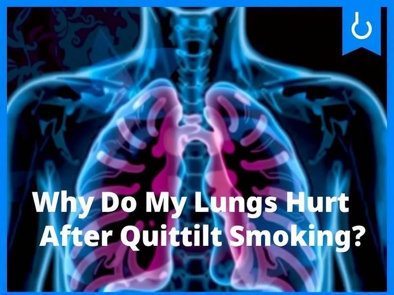 Why Do My Lungs Hurt After Quitting Smoking?