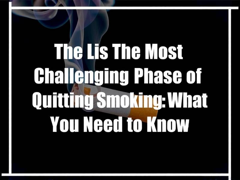 The Most Challenging Phase of Quitting Smoking: What You Need to Know