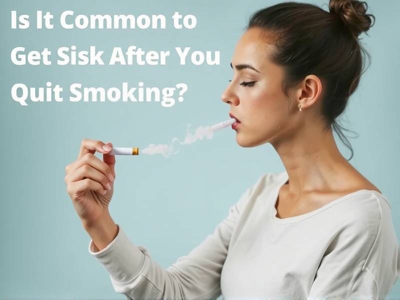 Is It Common to Get Sick After You Quit Smoking?