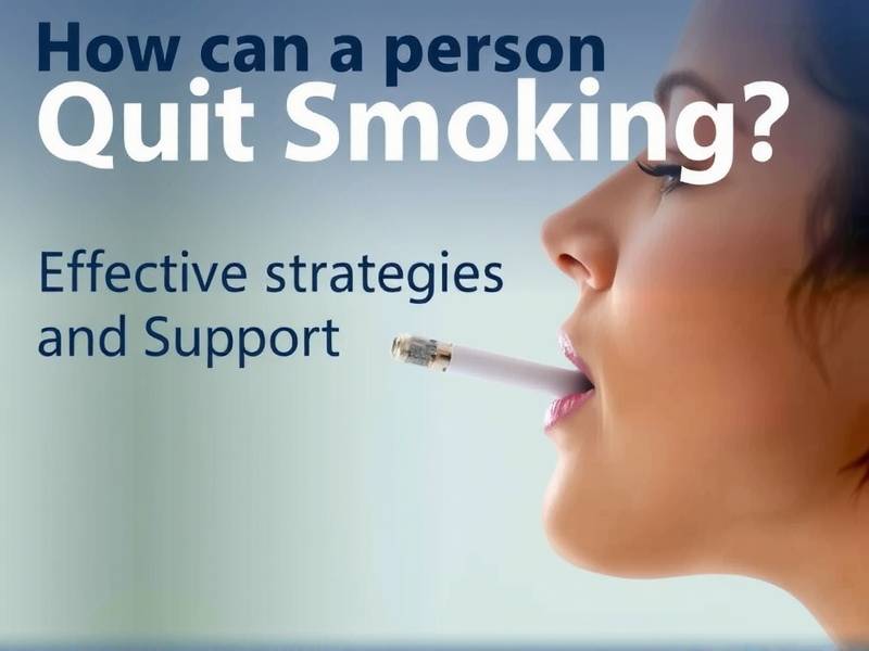 How Can a Person Quit Smoking? Effective Strategies and Support