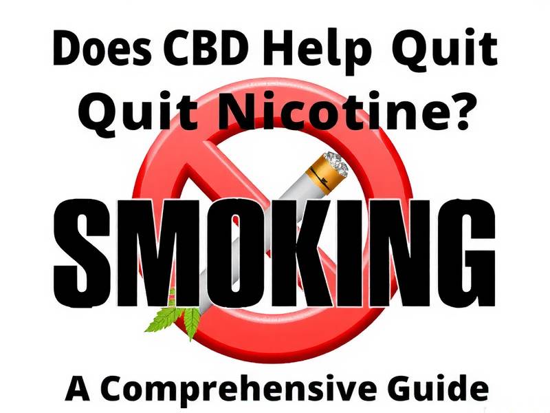 Does CBD Help Quit Smoking Nicotine? A Comprehensive Guide