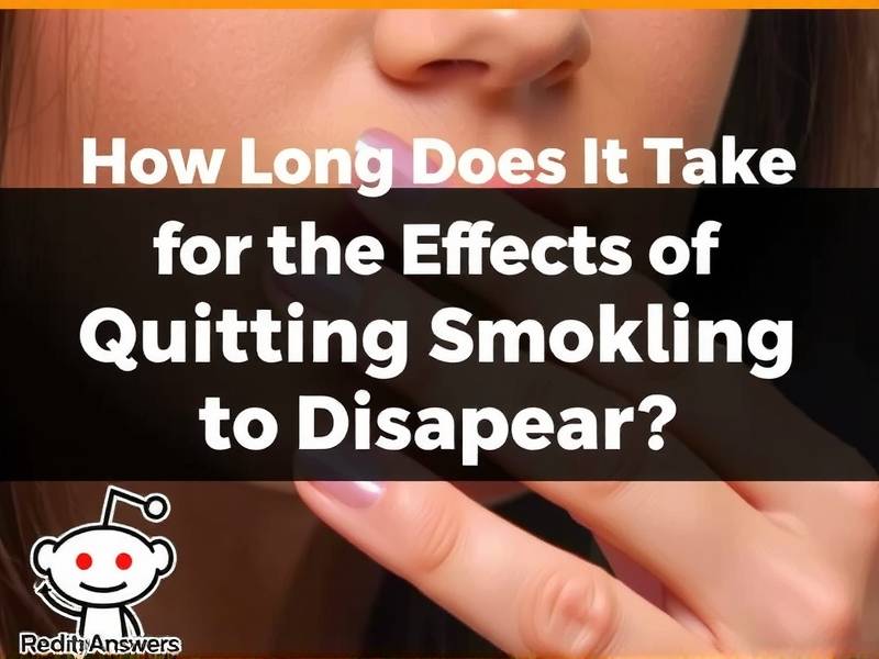 How Long Does It Take for the Effects of Quitting Smoking to Disappear? Reddit Answers