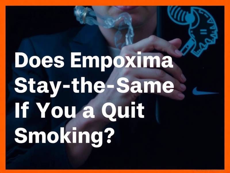 Does Empozima Stay the Same If You Quit Smoking?