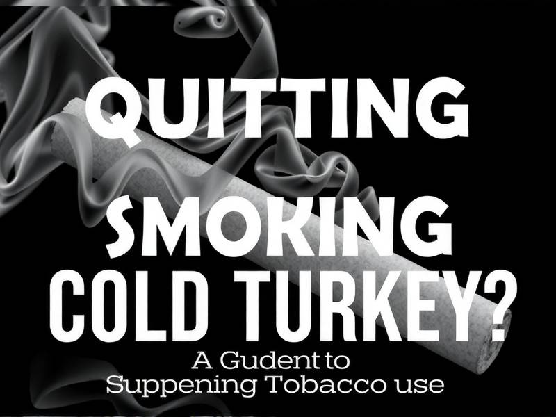 What Is Quitting Smoking Cold Turkey? A Guide to Suddenly Stopping Tobacco Use