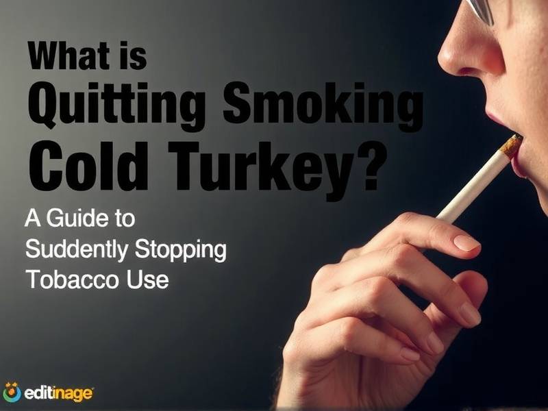 What Is Quitting Smoking Cold Turkey? A Guide to Suddenly Stopping Tobacco Use(1)