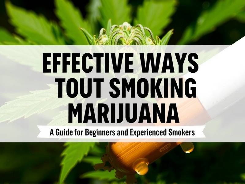 Effective Ways to Quit Smoking Marijuana: A Guide for Beginners and Experienced Smokers(1)