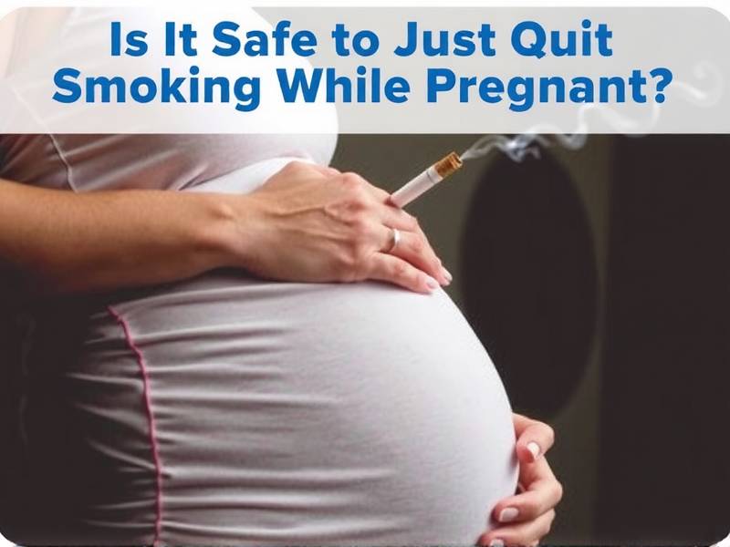 Is It Safe to Just Quit Smoking While Pregnant?