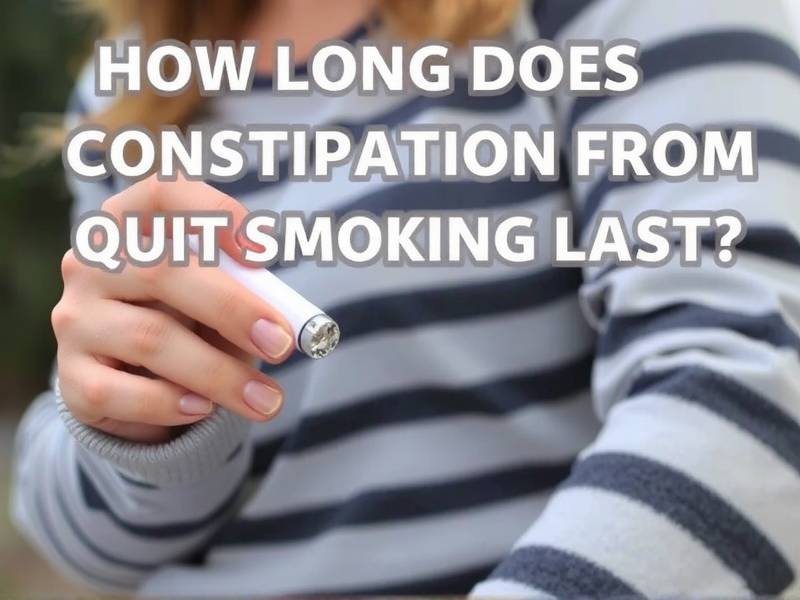 How Long Does Constipation From Quitting Smoking Last?