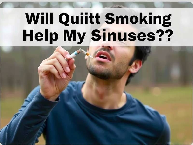 Will Quitting Smoking Help My Sinuses?