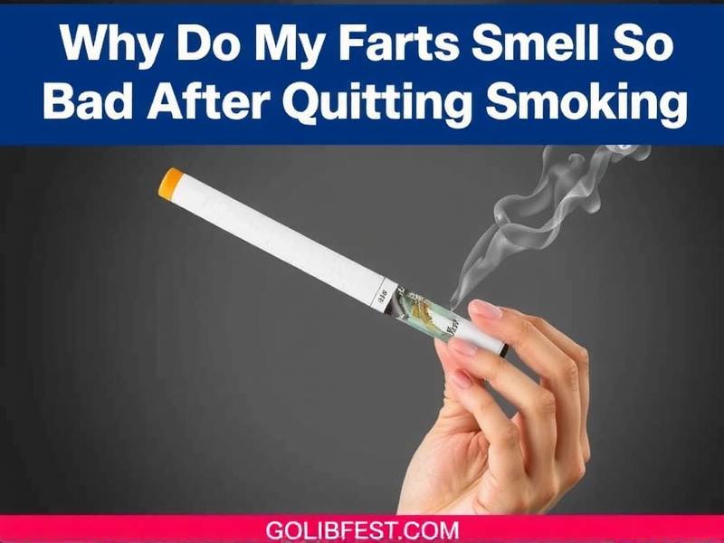 Why Do My Farts Smell So Bad After Quitting Smoking? The Surprising Reasons You Should Know