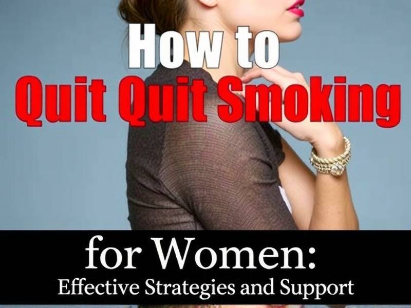 How to Quit Smoking for Women: Effective Strategies and Support