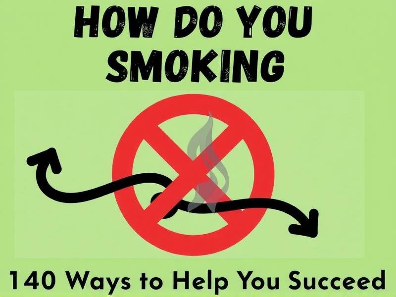 How Do You Quit Smoking? 140 Ways to Help You Succeed