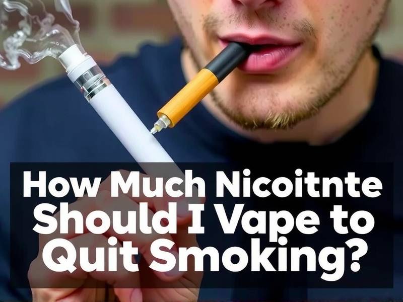 How Much Nicotine Should I Vape to Quit Smoking?