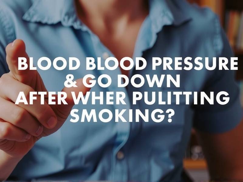 When Does Blood Pressure Go Down After Quitting Smoking?