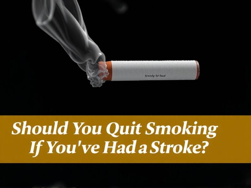 Should You Quit Smoking If You've Had a Stroke?
