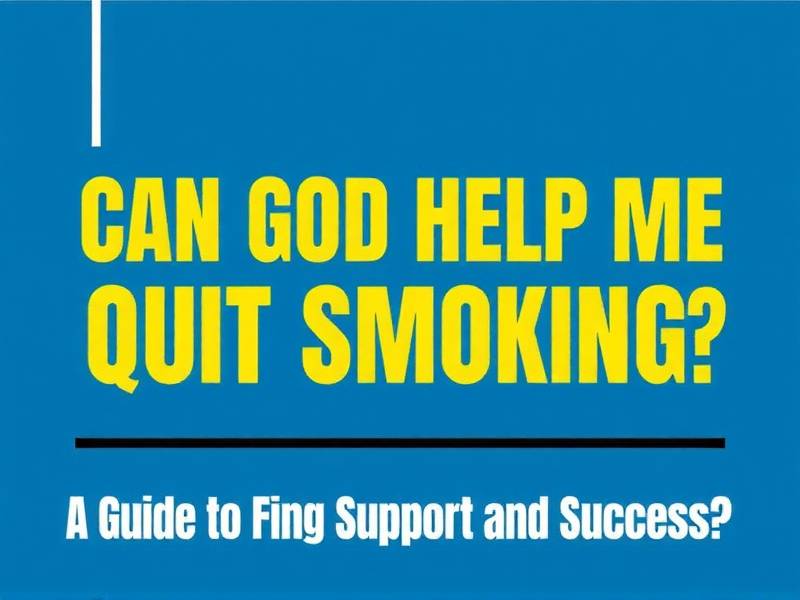 Can God Help Me Quit Smoking? A Guide to Finding Support and Success
