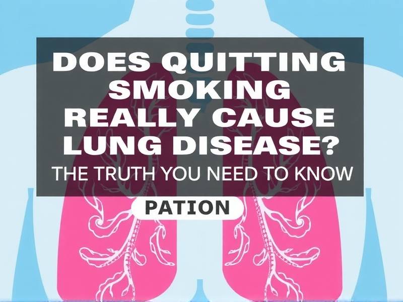 Does Quitting Smoking Really Cause Lung Disease? The Truth You Need to Know