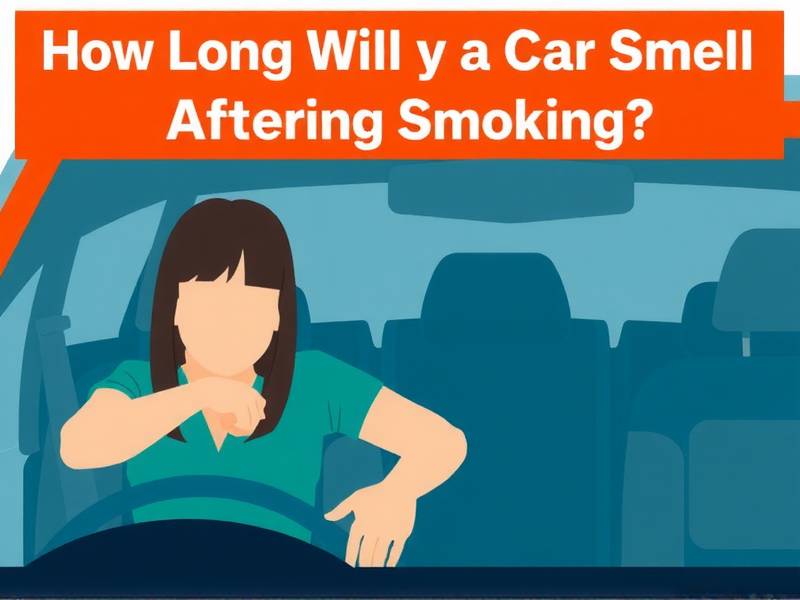 How Long Will a Car Smell After Quitting Smoking?(1)