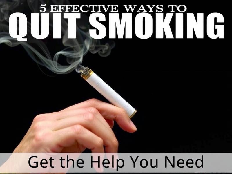 5 Effective Ways to Quit Smoking - Get the Help You Need