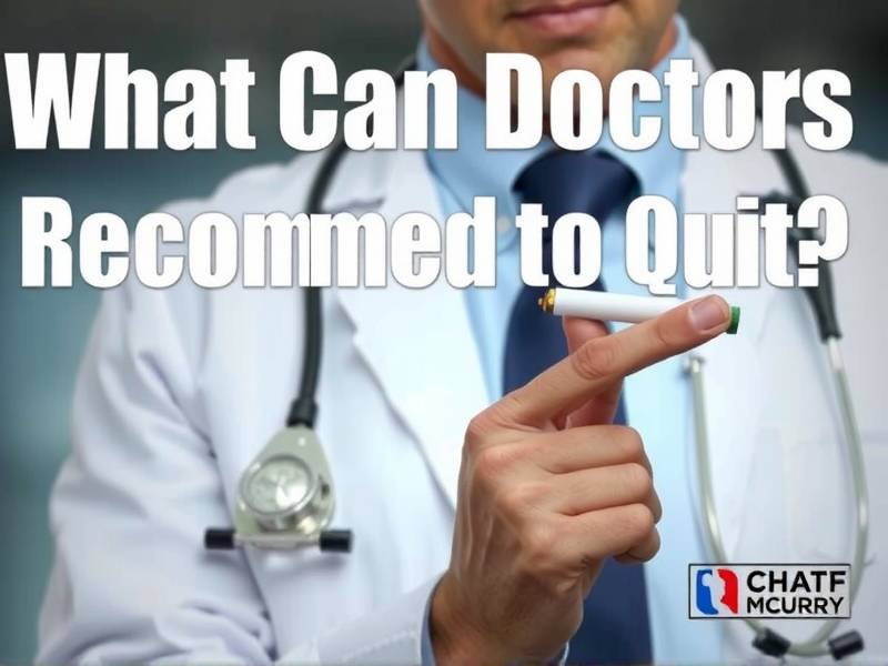 What Can Doctors Recommend to Quit Smoking?