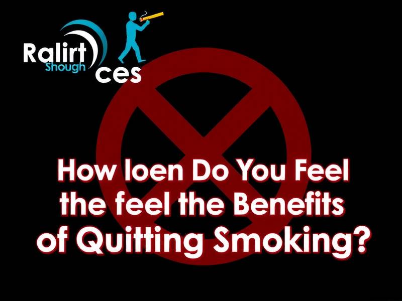 How Soon Do You Feel the Benefits of Quitting Smoking?