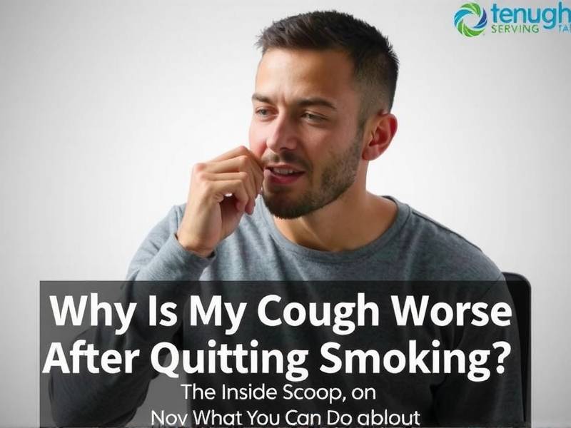 Why Is My Cough Worse After Quitting Smoking? The Inside Scoop on Why This Happens and What You Can Do About It(1)