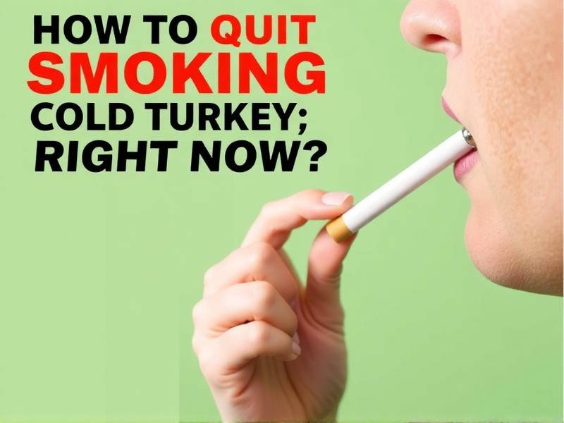 How to Quit Smoking Cold Turkey Right Now: Effective Methods and Tips(1)