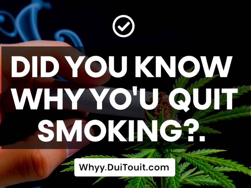 Did You Know Why You Quit Smoking Weed?