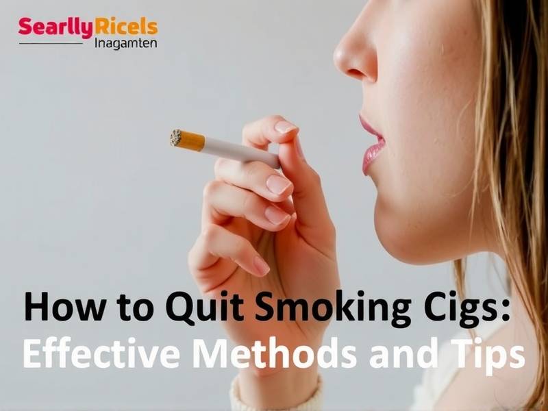 How to Quit Smoking Cigs: Effective Methods and Tips
