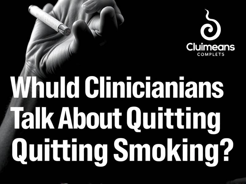Why Should Clinicians Talk About Quitting Smoking?(1)