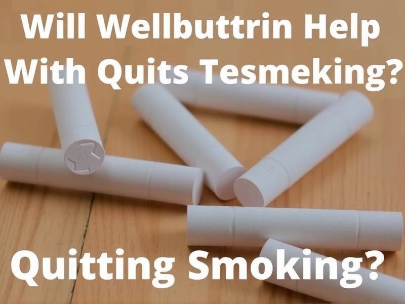 Will Wellbutrin Help With Quitting Smoking?(1)