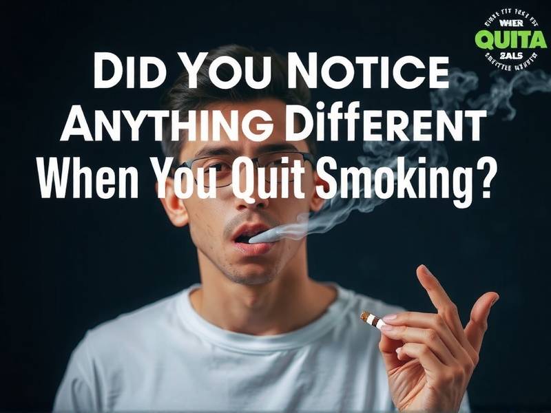 Did You Notice Anything Different When You Quit Smoking?(1)