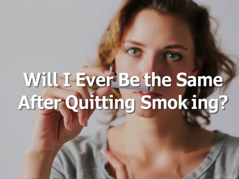 Will I Ever Be the Same After Quitting Smoking?(1)