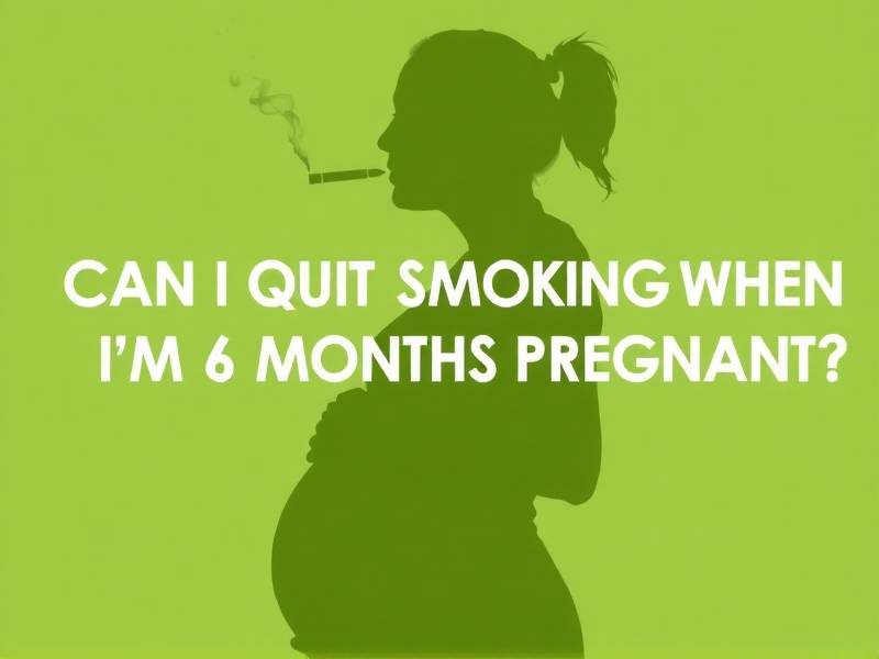 Can I Quit Smoking When I'm 6 Months Pregnant?