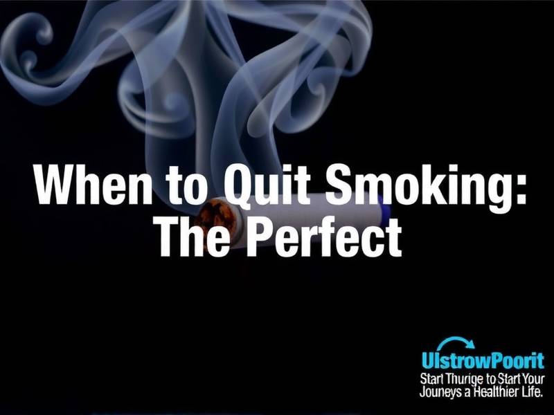 When to Quit Smoking: The Perfect Time to Start Your Journey Towards a Healthier Life(1)