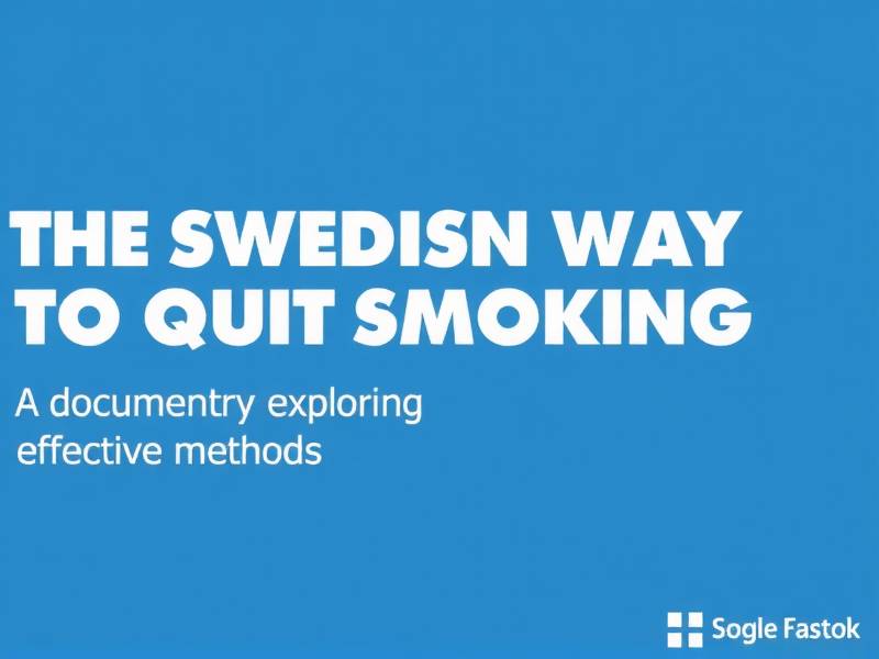 The Swedish Way to Quit Smoking: A Documentary Exploring Effective Methods