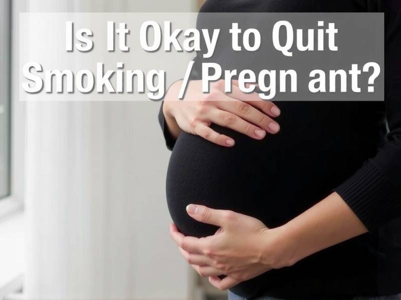 Is It Okay to Quit Smoking While Pregnant?