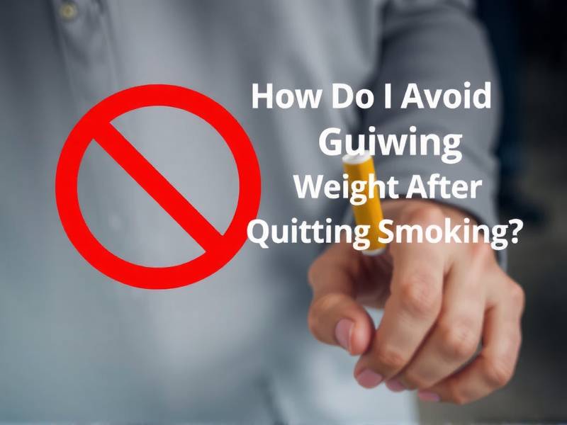 How Do I Avoid Gaining Weight After Quitting Smoking?(1)