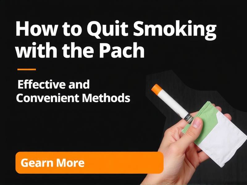 How to Quit Smoking with the Patch: Effective and Convenient Methods