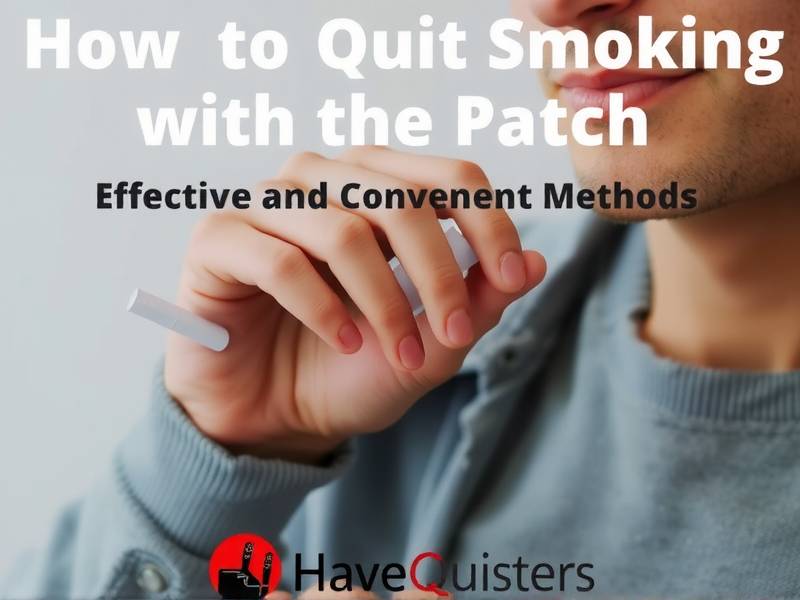 How to Quit Smoking with the Patch: Effective and Convenient Methods(1)