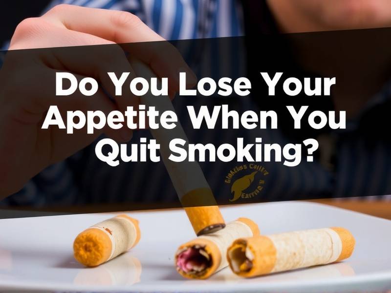Do You Lose Your Appetite When You Quit Smoking?