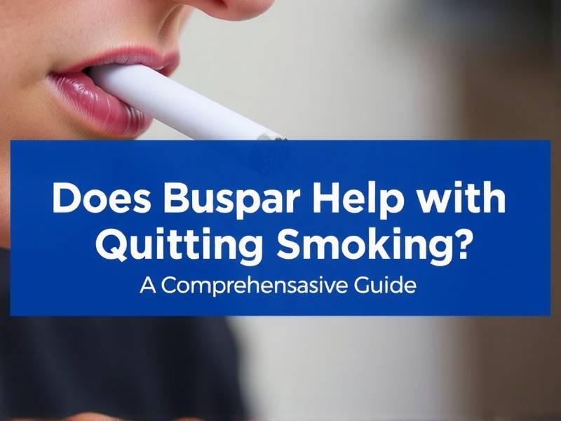 Does Buspar Help with Quitting Smoking? A Comprehensive Guide(1)