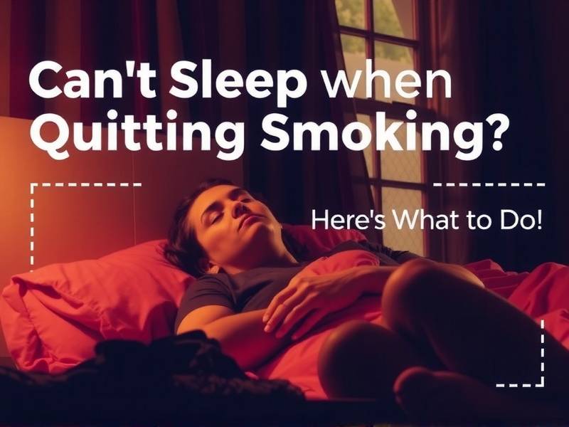 Can't Sleep When Quitting Smoking? Here's What to Do!(1)