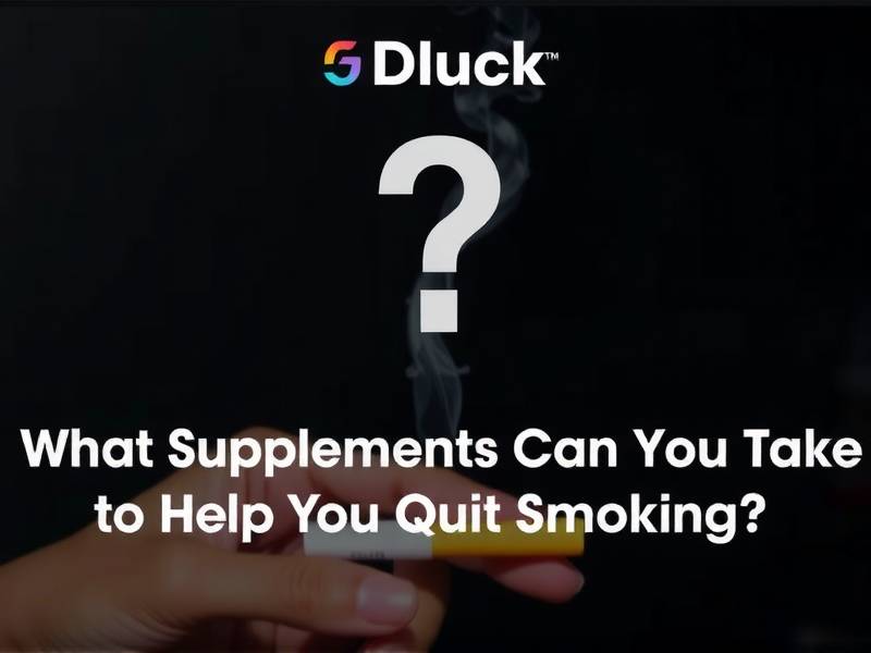 What Supplements Can You Take to Help You Quit Smoking?