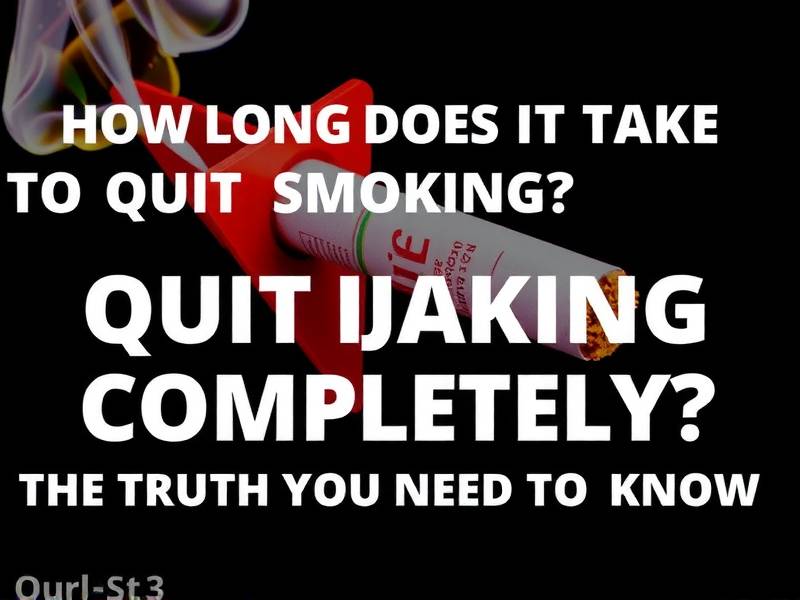 How Long Does It Take to Quit Smoking Completely? The Truth You Need to Know