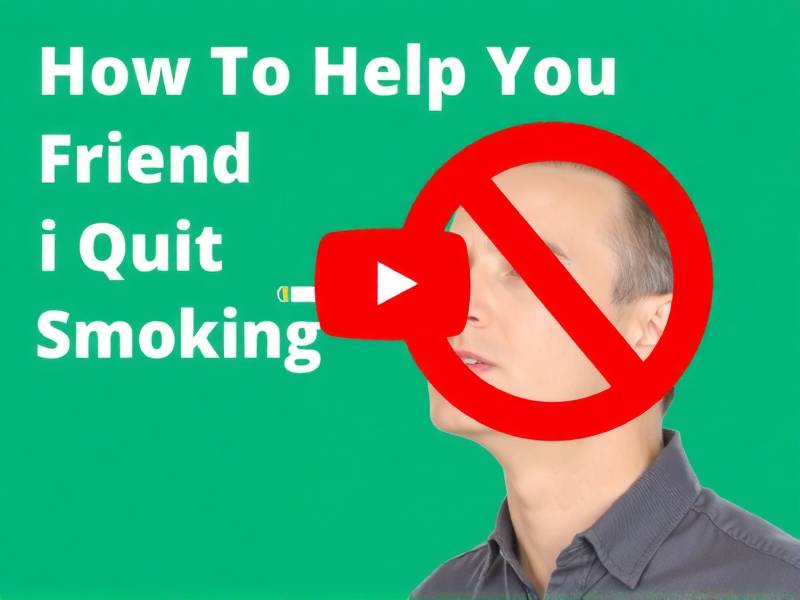 How to Help Your Friend Quit Smoking on YouTube